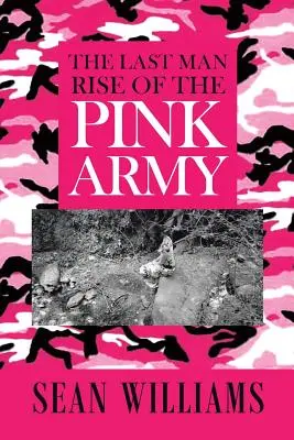 El último hombre Rise of the Pink Army - The Last Man Rise of the Pink Army