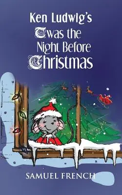 Era la noche antes de Navidad, de Ken Ludwig - Ken Ludwig's 'twas the Night Before Christmas