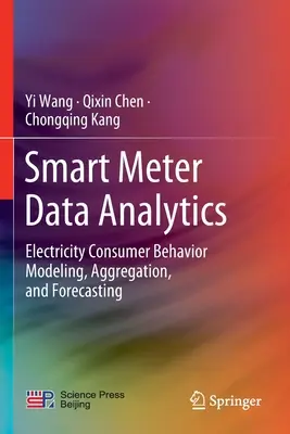 Análisis de datos de contadores inteligentes: Modelización, agregación y previsión del comportamiento de los consumidores de electricidad - Smart Meter Data Analytics: Electricity Consumer Behavior Modeling, Aggregation, and Forecasting