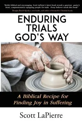 Soportando las pruebas a la manera de Dios: Una receta bíblica para encontrar alegría en el sufrimiento - Enduring Trials God's Way: A Biblical Recipe for Finding Joy in Suffering