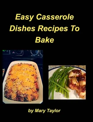 Platos fáciles para hornear - Easy Casserole Dishes To Bake