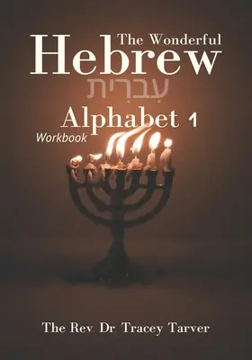 El maravilloso alfabeto hebreo 1 cuaderno de ejercicios - The Wonderful Hebrew Alphabet 1 workbook