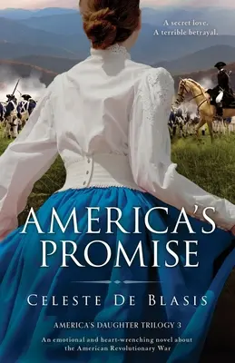 America's Promise: Una novela emotiva y desgarradora sobre la Guerra de la Independencia Americana - America's Promise: An emotional and heart-wrenching novel about the American Revolutionary War