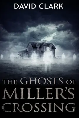 Los fantasmas de Miller's Crossing - The Ghosts of Miller's Crossing