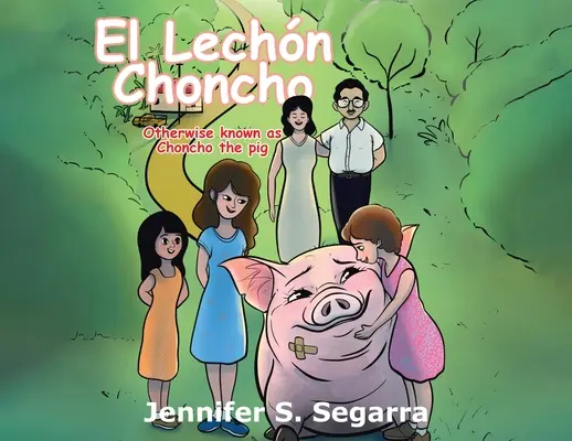 El Lechn Choncho: El Cerdo Choncho - El Lechn Choncho: Choncho the Pig