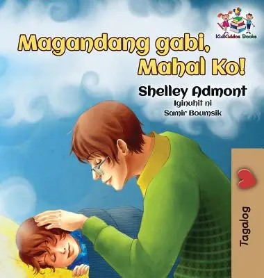 ¡Goodnight, My Love! (Libro infantil en tagalo): Libro en tagalo para niños - Goodnight, My Love! (Tagalog Children's Book): Tagalog book for kids