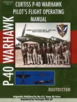P-40 Warhawk Pilot's Flight Operating Manual (en inglés) - P-40 Warhawk Pilot's Flight Operating Manual