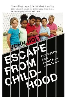 Escapar de la infancia: Las necesidades y los derechos de los niños - Escape From Childhood: The Needs and Rights of Children