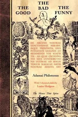 Lo bueno Lo malo Lo divertido: de Arcano Nostrae Sanctissimae Mirabilisque Trinitatis - The Good The Bad The Funny: de Arcano Nostrae Sanctissimae Mirabilisque Trinitatis