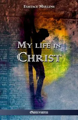 Mi vida en Cristo - My life in Christ