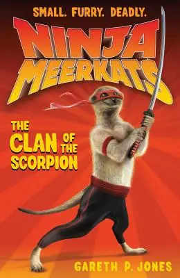 Suricatas Ninja (#1): El Clan del Escorpión - Ninja Meerkats (#1): The Clan of the Scorpion