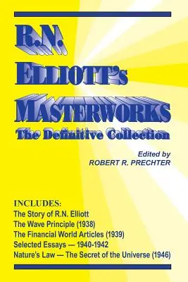 Obras maestras de RN Elliott: La colección definitiva - RN Elliott's Masterworks: The Definitive Collection