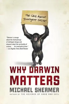 Por qué Darwin importa: Los argumentos contra el diseño inteligente - Why Darwin Matters: The Case Against Intelligent Design