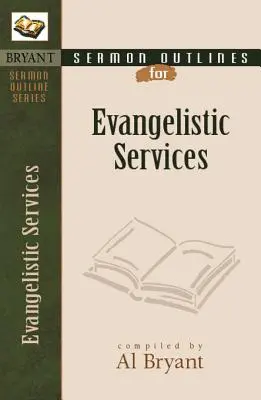 Bosquejos de sermones para servicios evangelísticos - Sermon Outlines for Evangelistic Services