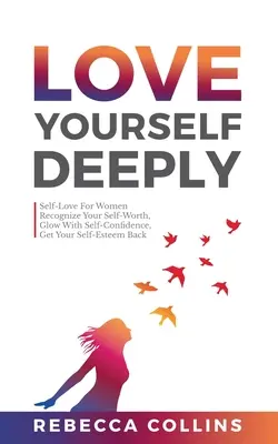 Amarse profundamente - Love Yourself Deeply