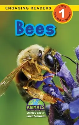 Abejas: Animales que marcan la diferencia (Lecturas atractivas, Nivel 1) - Bees: Animals That Make a Difference! (Engaging Readers, Level 1)