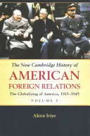 La nueva historia de Cambridge de las relaciones exteriores estadounidenses - The New Cambridge History of American Foreign Relations