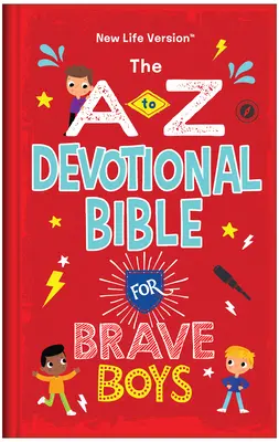 La Biblia Devocional de la A a la Z para Muchachos Valientes: Versión Nueva Vida - The A to Z Devotional Bible for Brave Boys: New Life Version