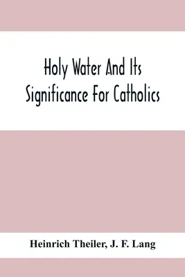 El agua bendita y su significado para los católicos - Holy Water And Its Significance For Catholics