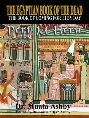 El Libro Egipcio de los Muertos Misticismo del Pert Em Heru - The Egyptian Book of the Dead Mysticism of the Pert Em Heru