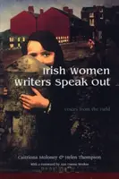 Las escritoras irlandesas hablan: Voces desde el terreno - Irish Women Writers Speak Out: Voices from the Field