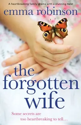 La esposa olvidada: Un desgarrador drama familiar con un giro sorprendente - The Forgotten Wife: A heartbreaking family drama with a stunning twist