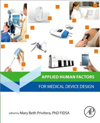 Factores humanos aplicados al diseño de productos sanitarios - Applied Human Factors in Medical Device Design