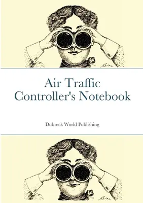 Cuaderno del controlador aéreo - Air Traffic Controller's Notebook