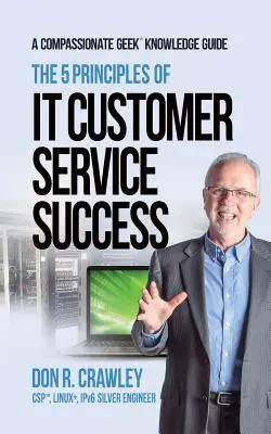 Los 5 principios del éxito del servicio de atención al cliente de TI - The 5 Principles of IT Customer Service Success