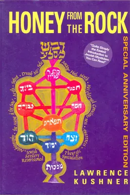 Miel de la roca: Una fácil introducción a la mística judía - Honey from the Rock: An Easy Introduction to Jewish Mysticism