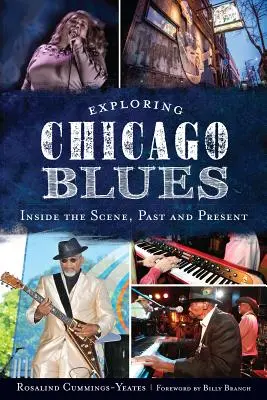 Explorando el blues de Chicago: Dentro de la escena, pasado y presente - Exploring Chicago Blues: Inside the Scene, Past and Present
