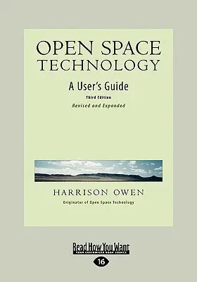 Tecnología de espacios abiertos: Guía del usuario (Easyread Large Edition) - Open Space Technology: A User's Guide (Easyread Large Edition)