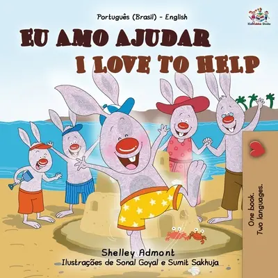 I Love to Help (Libro bilingüe portugués-inglés para niños - Brasileño) - I Love to Help (Portuguese English Bilingual Book for Kids - Brazilian)