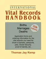 Manual internacional de registros vitales. 7ª Edición: Births, Marriages, Deaths: Formularios de solicitud e información para pedir los registros vitales que necesita - International Vital Records Handbook. 7th Edition: Births, Marriages, Deaths: Application Forms and Ordering Information for the Vital Records You Nee