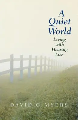 Un mundo tranquilo: Vivir con pérdida de audición - A Quiet World: Living with Hearing Loss