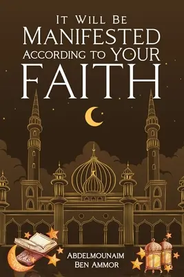 Se manifestará según vuestra fe - It Will Be Manifested According to Your Faith