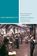 Documentalidad: Por qué es necesario dejar huellas - Documentality: Why It Is Necessary to Leave Traces