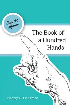 El libro de las cien manos (Dover Anatomía para Artistas) - The Book of a Hundred Hands (Dover Anatomy for Artists)