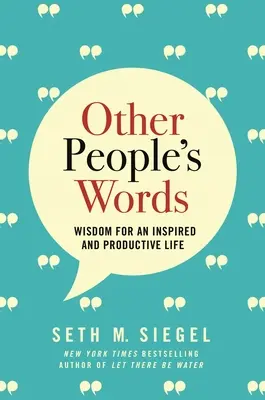 Palabras de otros: Sabiduría para una vida inspirada y productiva - Other People's Words: Wisdom for an Inspired and Productive Life