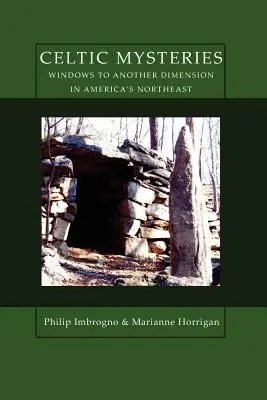Misterios celtas Ventanas a otra dimensión en el noreste de Estados Unidos - Celtic Mysteries Windows to Another Dimension in America's Northeast