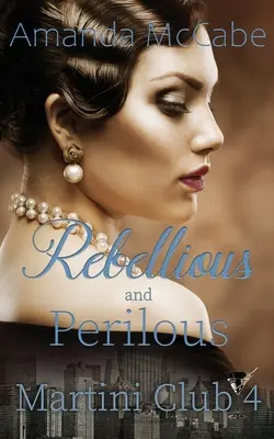 Rebeldes y peligrosas - Rebellious and Perilous