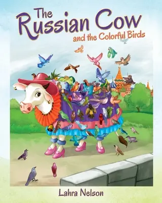 La vaca rusa y los pájaros de colores - The Russian Cow and the Colorful Birds