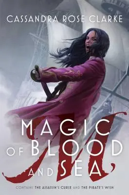 Magia de sangre y mar: La maldición del asesino; El deseo del pirata - Magic of Blood and Sea: The Assassin's Curse; The Pirate's Wish