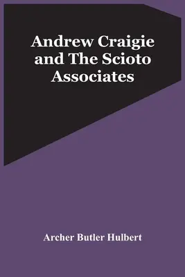 Andrew Craigie y los asociados de Scioto - Andrew Craigie And The Scioto Associates