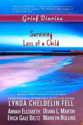 Diarios de duelo: Sobrevivir a la pérdida de un hijo - Grief Diaries: Surviving Loss of a Child