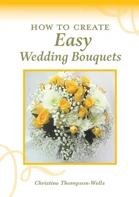 Cómo crear ramos de novia fáciles - How To Create Easy Wedding Bouquets