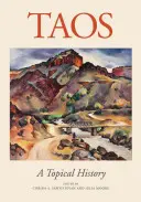 Taos: A Topical History: A Topical History