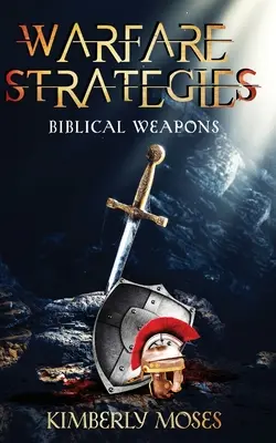 Estrategias de guerra: Armas bíblicas - Warfare Strategies: Biblical Weapons