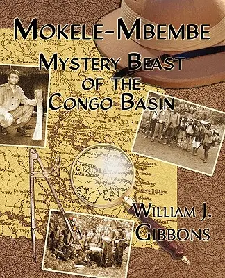 Mokele-Mbembe: la bestia misteriosa de la cuenca del Congo - Mokele-Mbembe: Mystery Beast of the Congo Basin