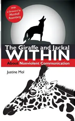 La jirafa y el chacal interior: sobre la comunicación no violenta - The Giraffe and Jackal Within: about Nonviolent Communication